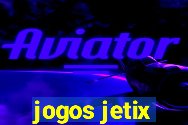 jogos jetix